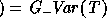 $part(\tau) = G\_Var(T)$